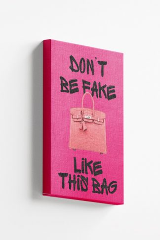 Don't Be Fake Canvas