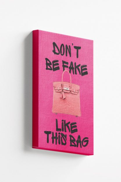 Don't Be Fake Canvas